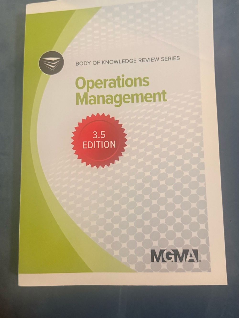 Operations Management 3.5 Edition - MGMA Textbook